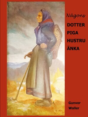 cover image of Någons Dotter Piga Hustru Änka